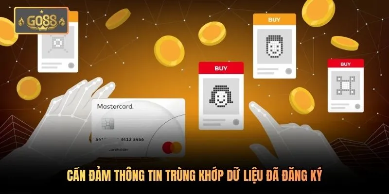 Cần đảm thông tin trùng khớp dữ liệu đã đăng ký