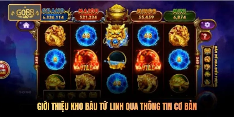 Giới thiệu kho Báu Tứ Linh qua thông tin cơ bản
