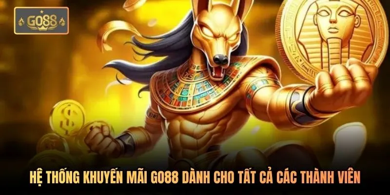 Hệ thống khuyến mãi Go88 dành cho tất cả các thành viên