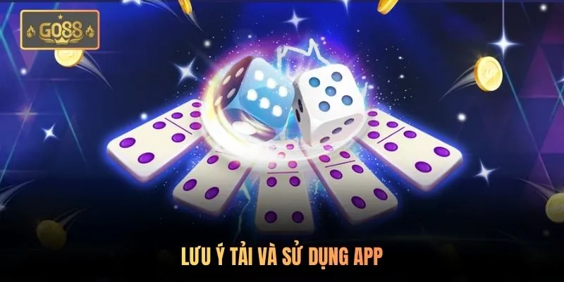 Lưu ý tải và sử dụng app