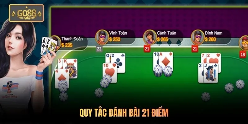 Xì Dách - Game Bài Hấp Dẫn Bậc Nhất Tại Go88 Năm 2026 2 Quy tắc đánh bài 21 điểm
