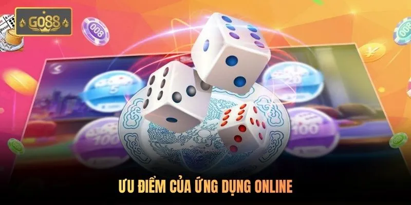 Ưu điểm của ứng dụng online